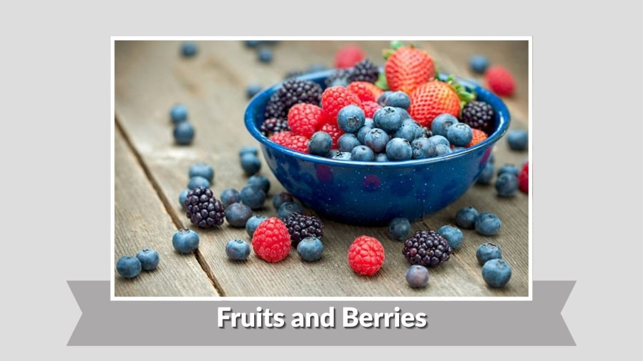 Fruits and Berries