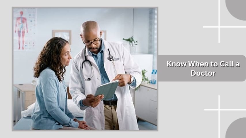 Know When to Call a Doctor